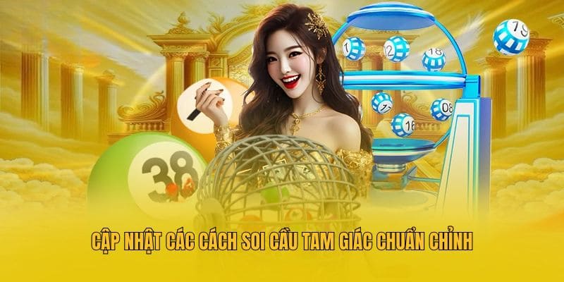 Cập nhật các cách soi cầu tam giác chuẩn chỉnh